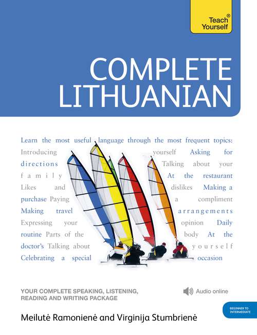 Book cover of Complete Lithuanian Beginner to Intermediate Course: Learn to read, write, speak and understand a new language with Teach Yourself