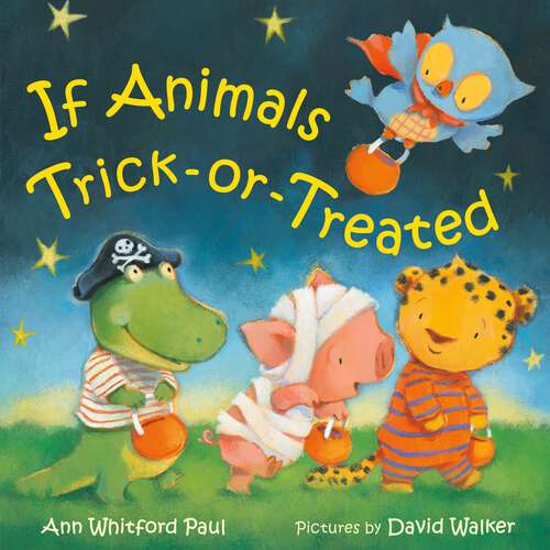 Book cover of If Animals Trick-or-Treated (If Animals Kissed Good Night)