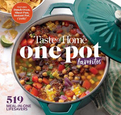 Book cover of Taste of Home One Pot Favorites: 519 Dutch Oven, Instant Pot®, Sheet Pan and other meal-in-one lifesavers