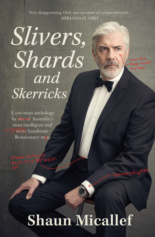 Book cover of Slivers, Shards & Skerricks: A one-man anthology by one of Australia's most intelligent and more handsome Renaissance men