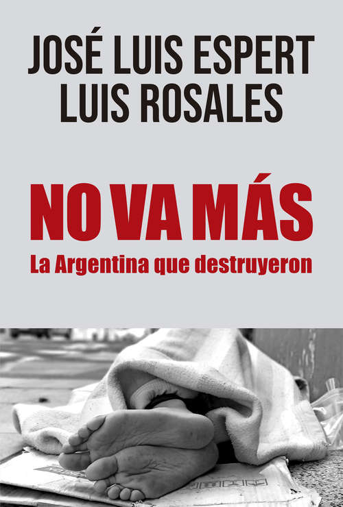 Book cover of No va más: La Argentina que destruyeron