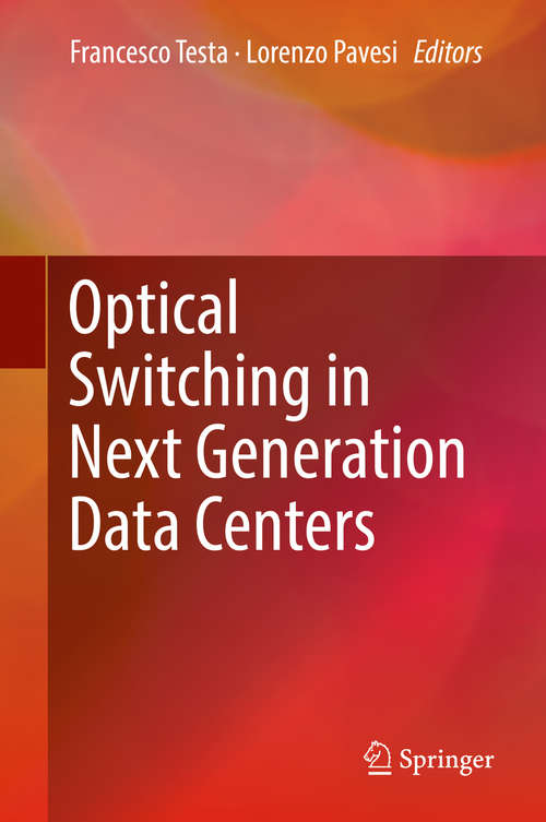 Book cover of Optical Switching in Next Generation Data Centers (1st ed. 2018)