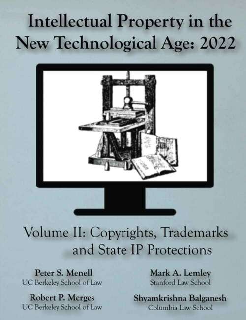 Book cover of Intellectual Property in the New Technological Age: Vol. II, Copyrights, Trademarks and State IP Protections