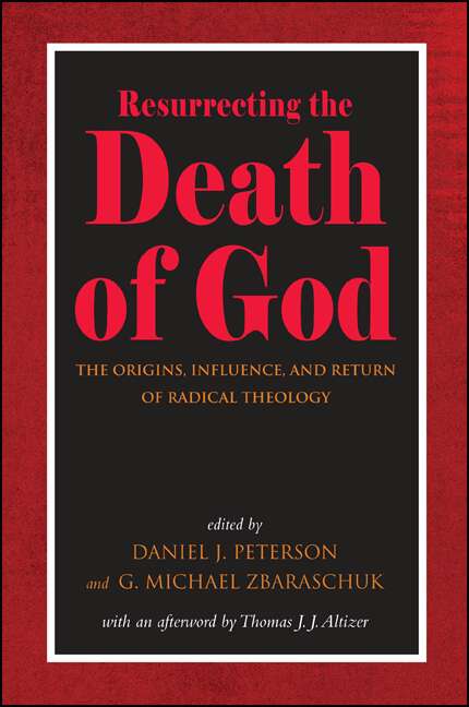 Book cover of Resurrecting the Death of God: The Origins, Influence, and Return of Radical Theology