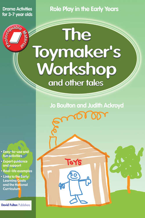 Book cover of The Toymaker's workshop and Other Tales: Role Play in the Early Years Drama Activities for 3-7 year-olds
