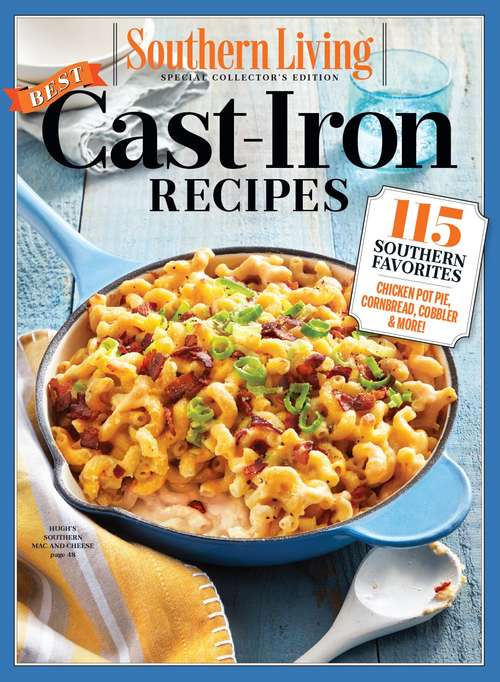 Book cover of SOUTHERN LIVING Best Cast Iron Recipes: 115 Southern Favorites