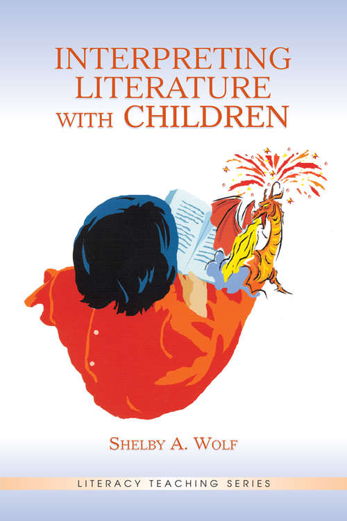 Book cover of Interpreting Literature With Children (Literacy Teaching Series)