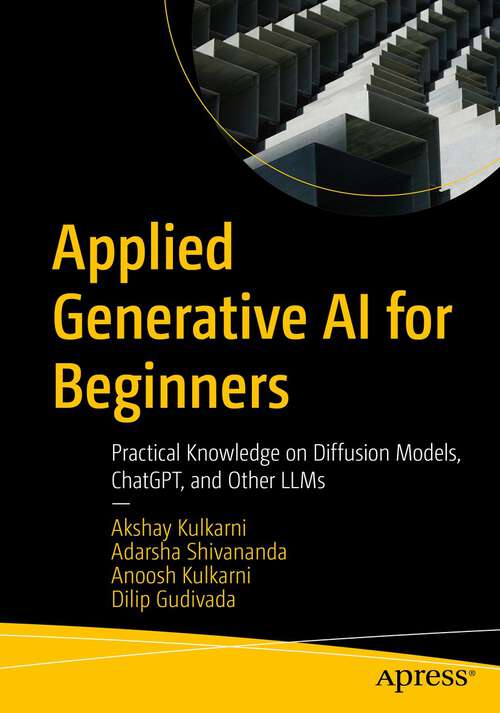 Book cover of Applied Generative AI for Beginners: Practical Knowledge on Diffusion Models, ChatGPT, and Other LLMs (1st ed.)