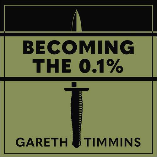 Book cover of Becoming the 0.1%: Thirty-four lessons from the diary of a Royal Marines Commando Recruit