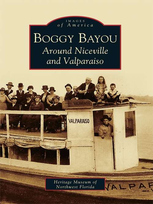 Book cover of Boggy Bayou: Around Niceville and Valparaiso