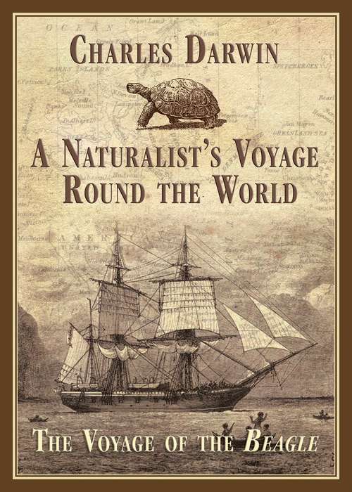 Book cover of A Naturalist's Voyage Round the World: The Voyage of the Beagle