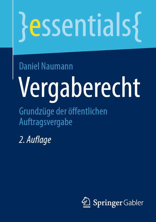 Book cover of Vergaberecht: Grundzüge der öffentlichen Auftragsvergabe (2. Aufl. 2022) (essentials)