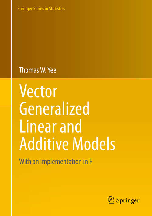 Book cover of Vector Generalized Linear and Additive Models