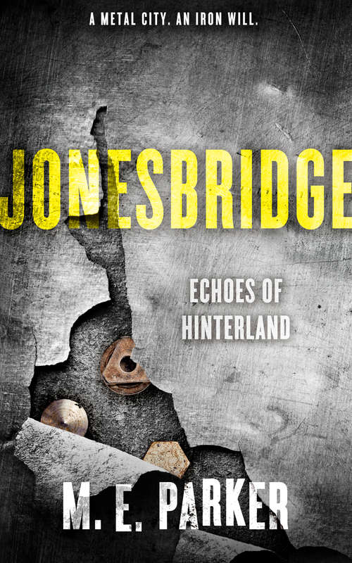 Book cover of Jonesbridge: Echoes of Hinterland (Hinterland Ser. #1)