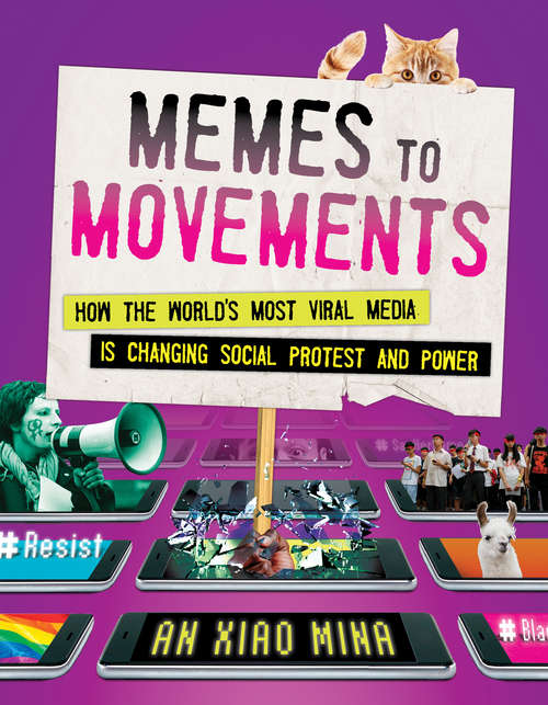 Book cover of Memes to Movements: How the World's Most Viral Media Is Changing Social Protest and Power