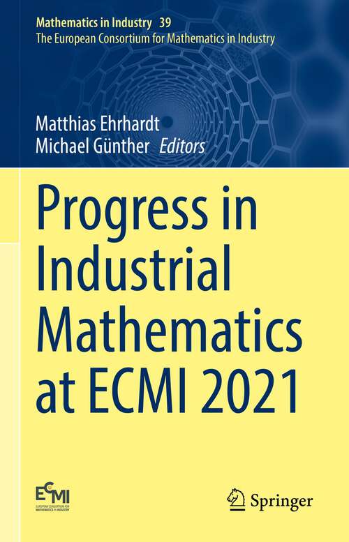 Book cover of Progress in Industrial Mathematics at ECMI 2021 (1st ed. 2022) (Mathematics in Industry #39)