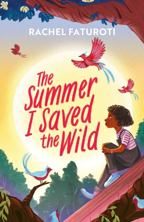 Book cover of The Summer I Saved the Wild: An uplifting and empowering read about making a difference!