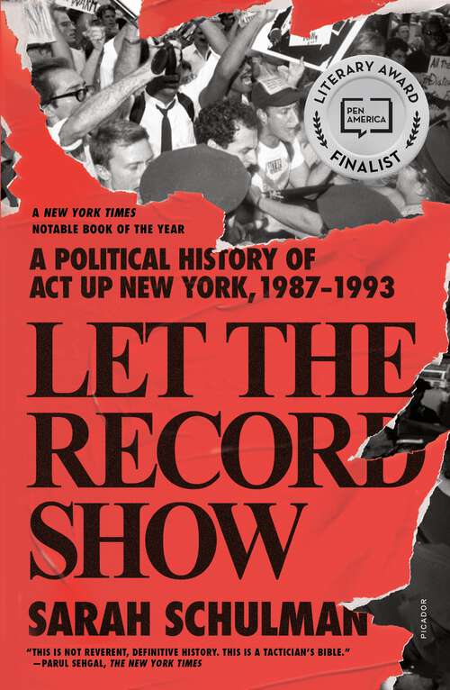 Book cover of Let the Record Show: A Political History of ACT UP New York, 1987-1993
