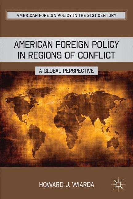 Book cover of American Foreign Policy in Regions of Conflict