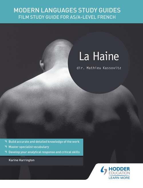 Book cover of Modern Languages Study Guides: La haine: Film Study Guide for AS/A-level French (Film and literature guides)