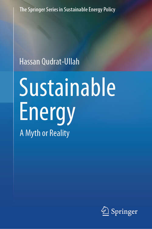 Book cover of Sustainable Energy: A Myth or Reality (2024) (The Springer Series in Sustainable Energy Policy)