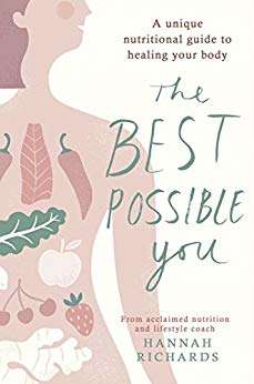 Book cover of The Best Possible You: A unique nutritional guide to healing your body