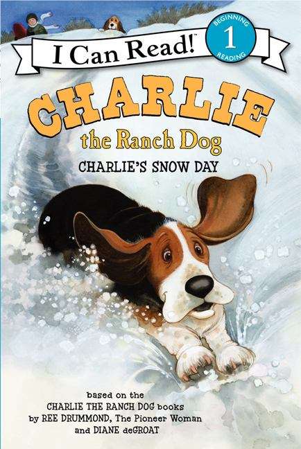 Book cover of Charlie The Ranch Dog: Charlie's Snow Day (I Can Read!: Level 1)