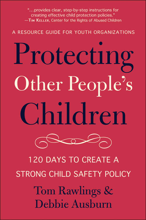 Book cover of Protecting Other People's Children: 120 Days to a Strong Child Safety Policy