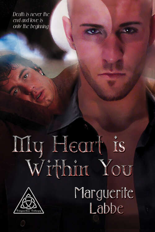 Book cover of My Heart is Within You (Triquetra Trilogy #1)