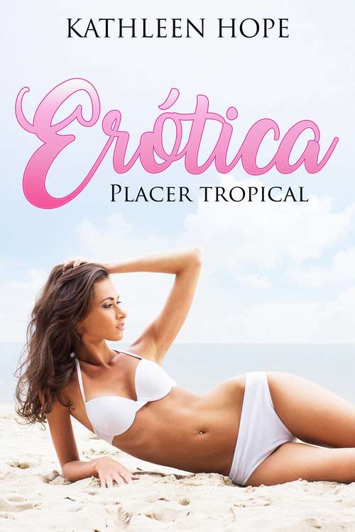 Book cover of Erótica: Placer tropical