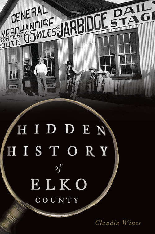 Book cover of Hidden History of Elko County (Hidden History)