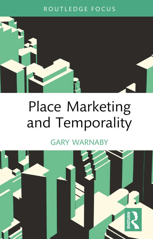 Book cover of Place Marketing and Temporality (ISSN)
