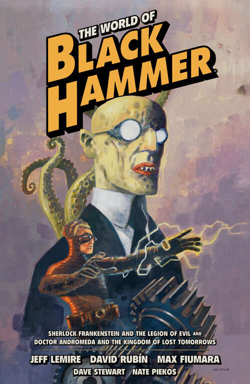 Book cover of The World of Black Hammer Omnibus Volume 1