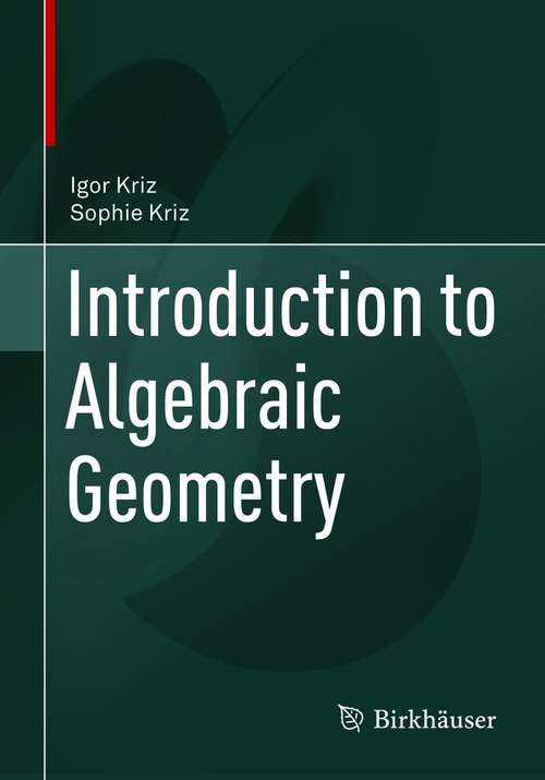 Book cover of Introduction to Algebraic Geometry (1st ed. 2021)