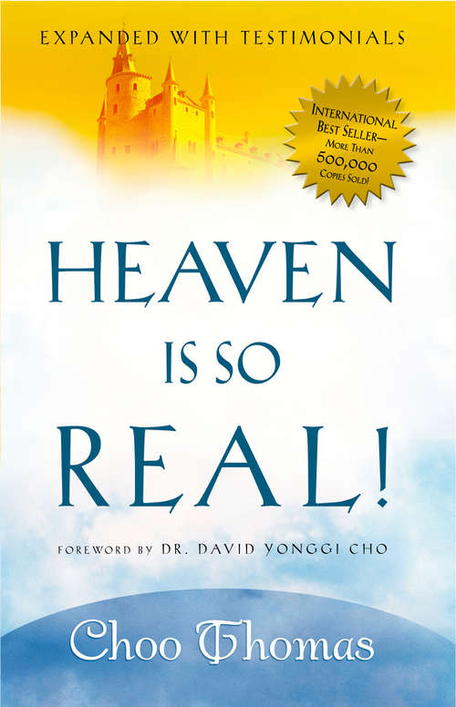 Book cover of Heaven Is So Real!: Expanded with Testimonials