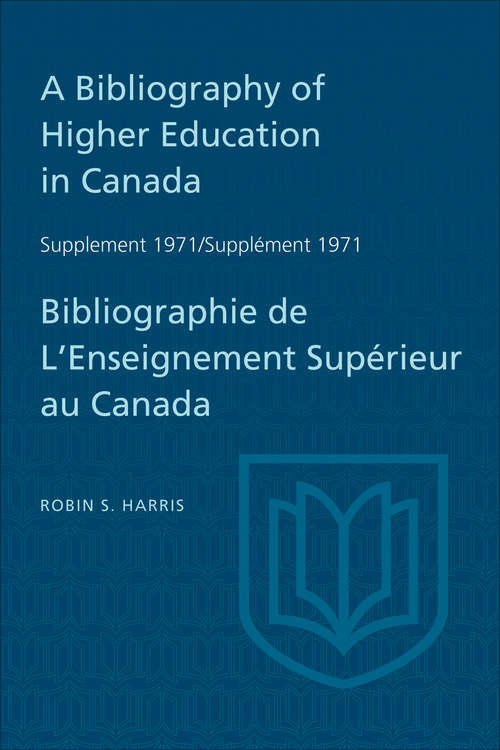 Book cover of A Bibliography of Higher Education in Canada Supplement 1971 / Bibliographie de l'enseignement superieur au Canada Supplement 1971