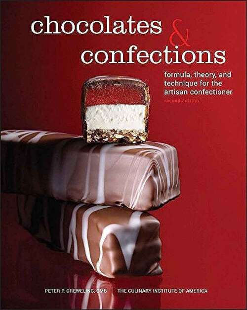 Book cover of Chocolates and Confections: Formula, Theory, and Technique for the Artisan Confectioner (Second Edition)