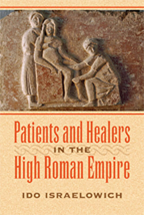 Book cover of Patients and Healers in the High Roman Empire