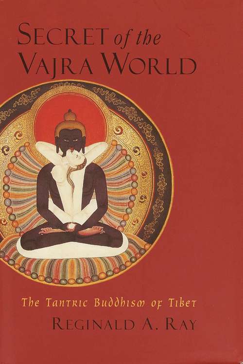 Book cover of Secret of the Vajra World: The Tantric Buddhism of Tibet (Volume #2)