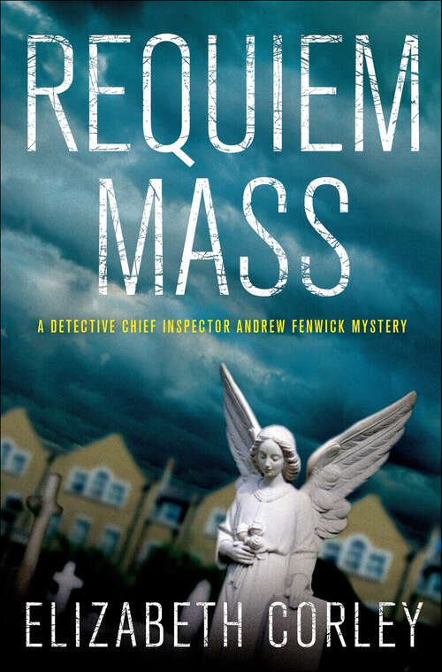 Book cover of Requiem Mass: A Detective Chief Inspector Andrew Fenwick Mystery (D.C.I. Andrew Fenwick Mysteries #2)