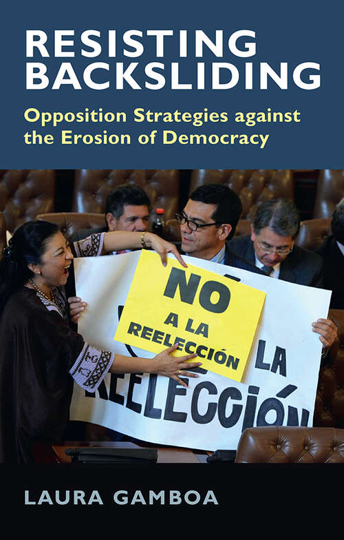 Book cover of Resisting Backsliding: Opposition Strategies against the Erosion of Democracy