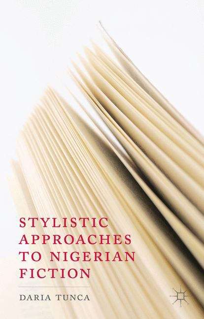 Book cover of Stylistic Approaches to Nigerian Fiction