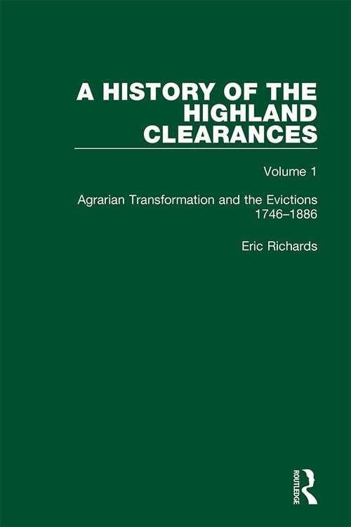 Book cover of A History of the Highland Clearances: Agrarian Transformation and the Evictions 1746-1886