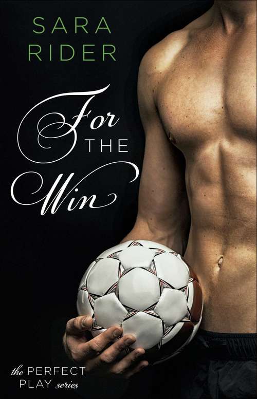 Book cover of For the Win (The Perfect Play Series #1)