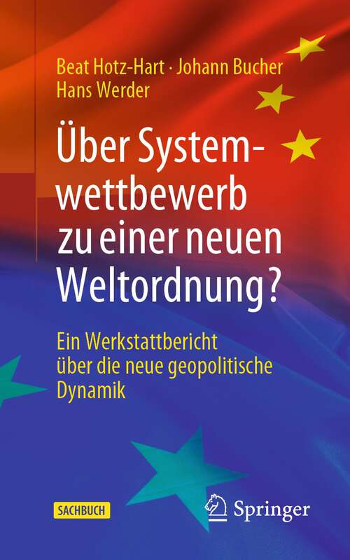 Book cover of Über Systemwettbewerb zu einer neuen Weltordnung?: Ein Werkstattbericht über die neue geopolitische Dynamik (1. Aufl. 2023)