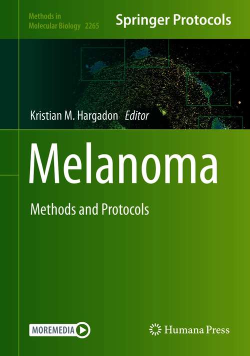 Book cover of Melanoma: Methods and Protocols (1st ed. 2021) (Methods in Molecular Biology #2265)