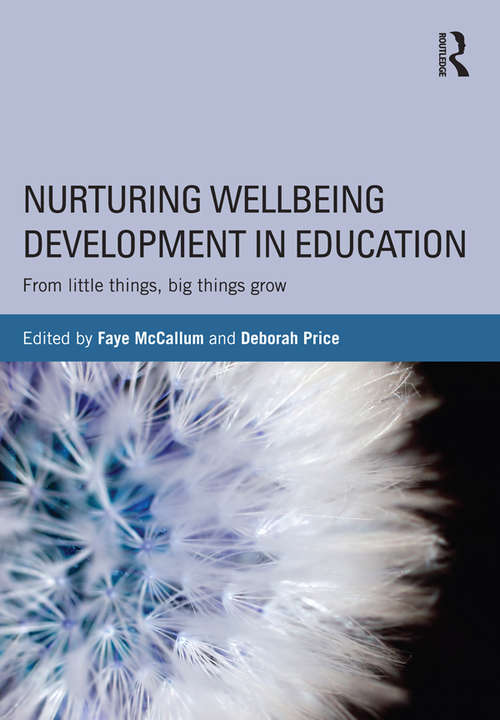 Book cover of Nurturing Wellbeing Development in Education: From little things, big things grow