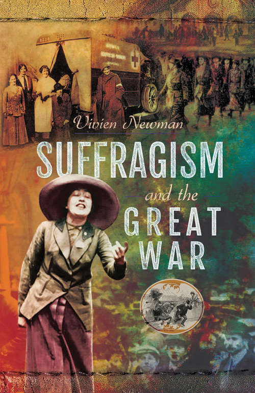 Book cover of Suffragism and the Great War