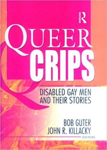 Book cover of Queer Crips: Disabled Gay Men and Their Stories