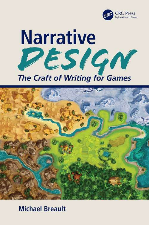 Book cover of Narrative Design: The Craft of Writing for Games